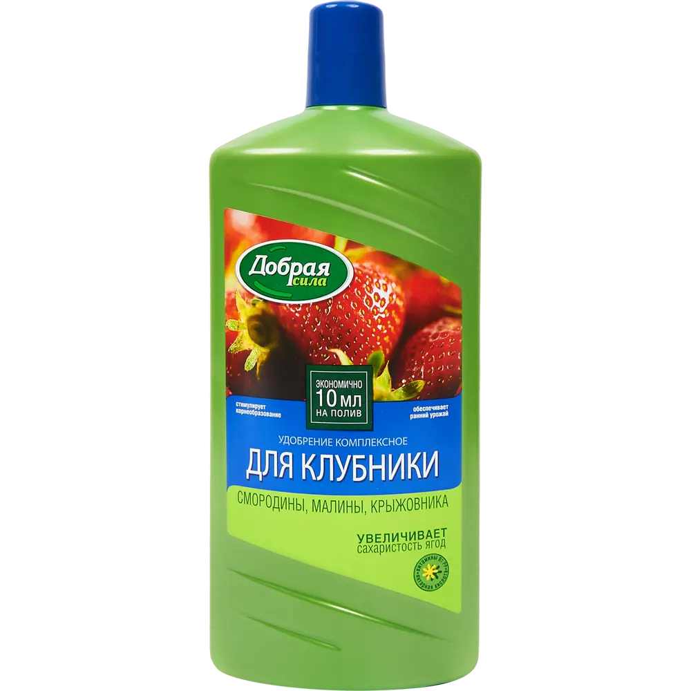 Добрая сила: Удобрение для клубники 1 л - богатый урожай ягод 84177796 STLM-0046898